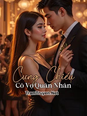 Ảnh bìa của Cưng Chiều Cô Vợ Quân Nhân