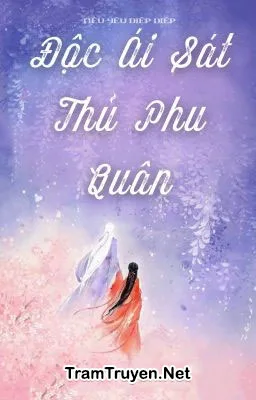 Ảnh bìa của Độc Ái Sát Thủ Phu Quân