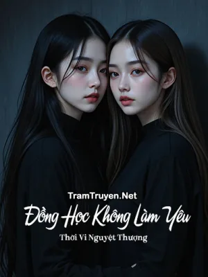 Ảnh bìa của Đồng Học Không Làm Yêu – Thời Vi Nguyệt Thượng