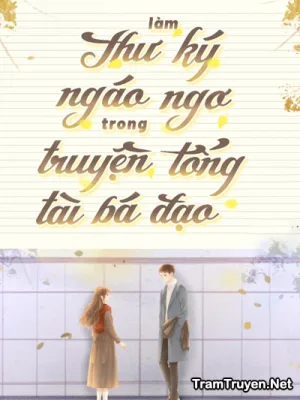 Ảnh bìa của Làm Thư Ký Ngáo Ngơ Trong Truyện Tổng Tài Bá Đạo