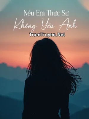 Ảnh bìa của Nếu Em Thực Sự Không Yêu Anh