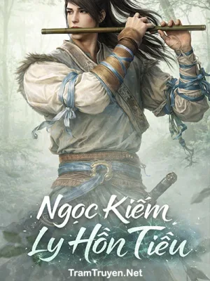 Ảnh bìa của Ngọc Kiếm Ly Hồn Tiêu