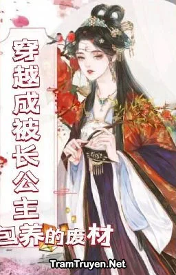 Ảnh bìa của Xuyên Qua Thành Bị Trưởng Công Chúa Bao Dưỡng Phế Sài