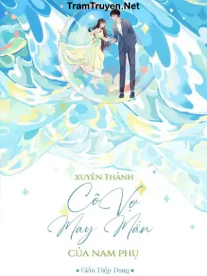 Ảnh bìa của Xuyên Thành Cô Vợ May Mắn Của Nam Phụ