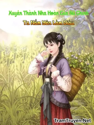 Ảnh bìa của Xuyên Thành Nha Hoàn Của Nữ Chính Ta Nằm Yên Làm Giàu