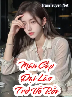 Ảnh bìa của Đại Lão Mãn Cấp Xuyên Về Rồi!