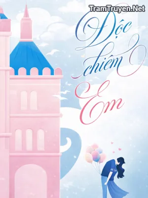 Ảnh bìa của Độc Chiếm Em – Hoè Cố