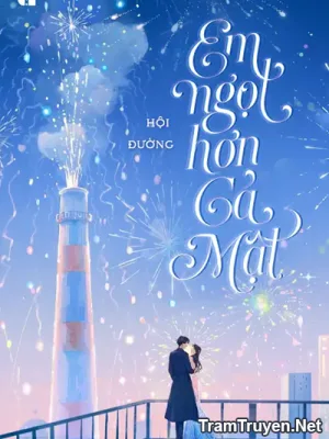 Ảnh bìa của Em Ngọt Hơn Cả Mật – Hội Đường