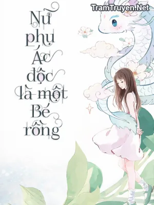 Ảnh bìa của Nữ Phụ Ác Độc Là Một Bé Rồng