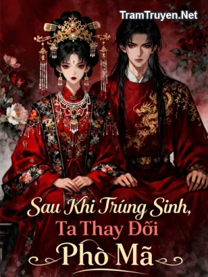 Ảnh bìa của Sau Khi Trọng Sinh, Ta Thay Đổi Phò Mã