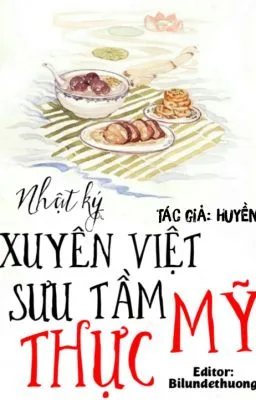 Ảnh bìa của (EDIT HOÀN) NHẬT KÝ XUYÊN VIỆT SƯU TẦM MỸ THỰC – HUYỀN