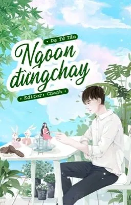 Ảnh bìa của Ngoan, Đừng Chạy – Dạ Tử Tân