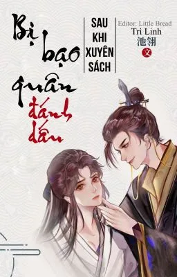Ảnh bìa của [Hoàn] Sau khi xuyên sách bị bạo quân đánh dấu – Trì Linh