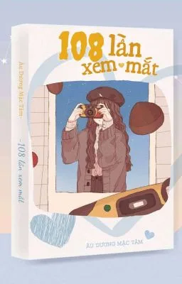 Ảnh bìa của 108 LẦN XEM MẮT – Âu Dương Mặc Tâm