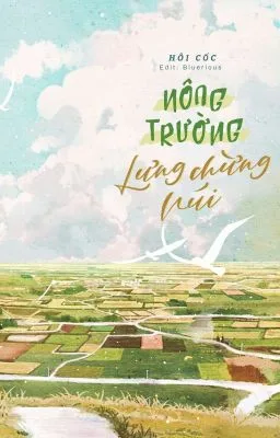 Ảnh bìa của [ĐAM MỸ] Nông trường lưng chừng núi