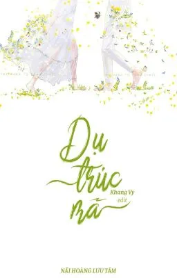 Ảnh bìa của [HOÀN]DỤ TRÚC MÃ – NÃI HOÀNG LƯU TÂM