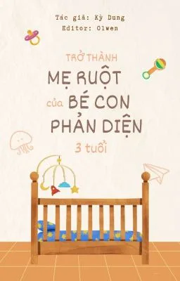 Ảnh bìa của TRỞ THÀNH MẸ RUỘT CỦA BÉ CON PHẢN DIỆN BA TUỔI