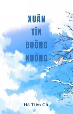 Ảnh bìa của [BHTT – EDIT] XUÂN TÍN BUÔNG XUỐNG