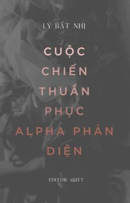 Ảnh bìa của Cuộc Chiến Thuần Phục Alpha Phản Diện