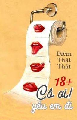 Ảnh bìa của [BH 18+🅰️ℹ️Hoàn] Cô Ơi! Yêu Em Đi – Diêm Thất Thất