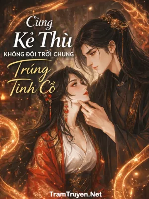 Ảnh bìa của Cùng Kẻ Thù Không Đội Trời Chung Trúng Tình Cổ