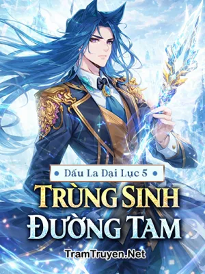 Ảnh bìa của [Đấu La Đại Lục 5] Trùng Sinh Đường Tam
