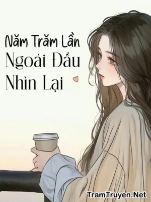 Ảnh bìa của Năm Trăm Lần Ngoái Đầu Nhìn Lại
