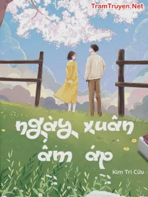 Ảnh bìa của Ngày Xuân Ấm Áp – Kim Tri Cửu