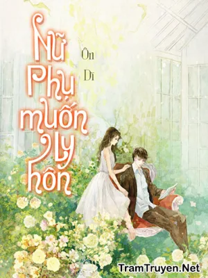 Ảnh bìa của Nữ Phụ Muốn Ly Hôn