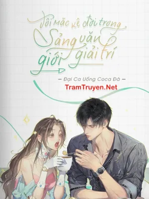 Ảnh bìa của Tôi Mặc Kệ Đời Trong Sảng Văn Giải Trí