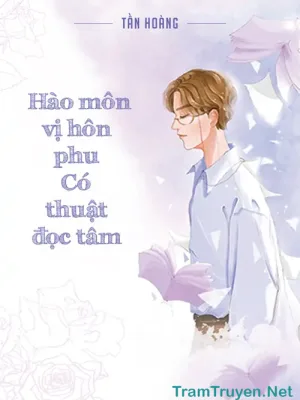 Ảnh bìa của Vị Hôn Phu Của Tôi Có Thuật Đọc Tâm