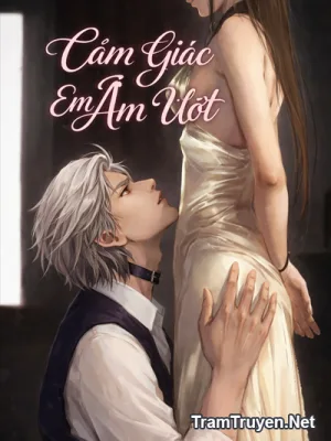 Ảnh bìa của Cảm giác em ẩm ướt (18+)