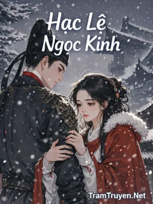 Ảnh bìa của Hạc Lệ Ngọc Kinh – Bạc Nguyệt Tê Yên