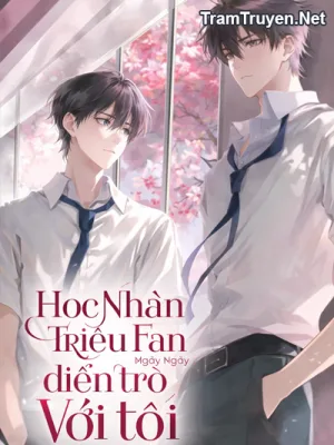 Ảnh bìa của Học Thần Triệu Fan Ngày Ngày Diễn Trò Với Tôi