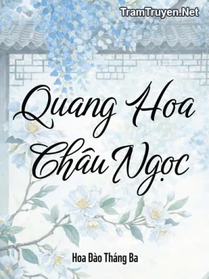 Ảnh bìa của Quang Hoa Châu Ngọc – Cưu Sâm
