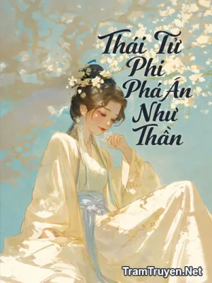 Ảnh bìa của Thái Tử Phi Phá Án Như Thần