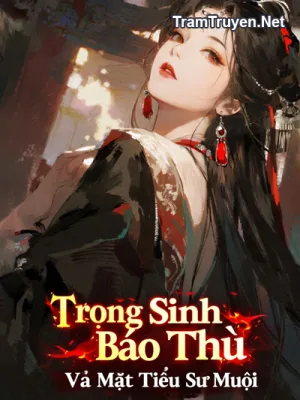 Ảnh bìa của Trọng Sinh Báo Thù – Vả Mặt Tiểu Sư Muội