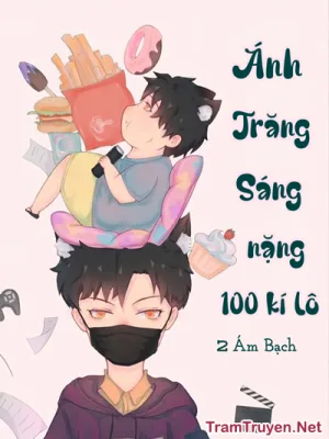 Ảnh bìa của Ánh Trăng Sáng Nặng 100 Kí Lô