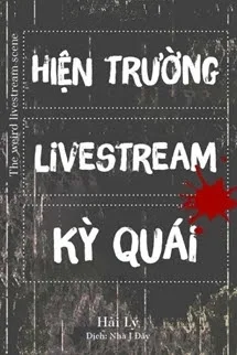 Ảnh bìa của Hiện Trường Livestream Kỳ Quái – Hải Lý