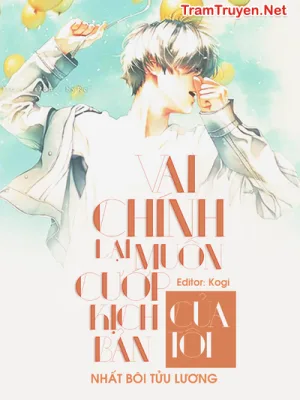 Ảnh bìa của Vai Chính Lại Muốn Cướp Kịch Bản Của Tôi