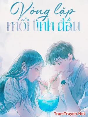 Ảnh bìa của Vòng Lặp Mối Tình Đầu – Dung Vô Tiên