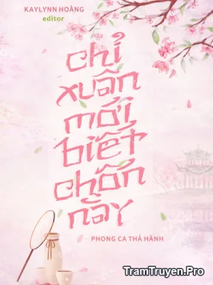 Ảnh bìa của Chỉ Xuân Mới Biết Chốn Này