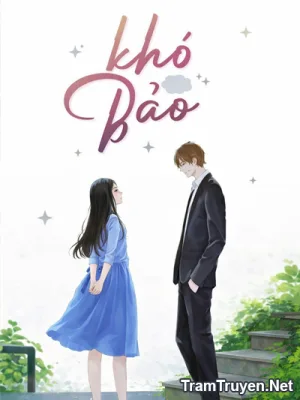 Ảnh bìa của Khó Bảo – Ngân Bát