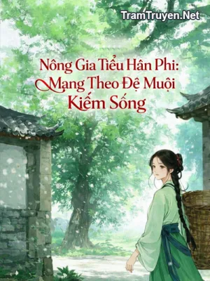 Ảnh bìa của Nông Gia Tiểu Hãn Phi: Mang Theo Đệ Muội Kiếm Sống