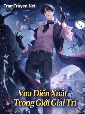 Ảnh bìa của Vua Diễn Xuất Trong Giới Giải Trí